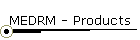 MEDRM - Products