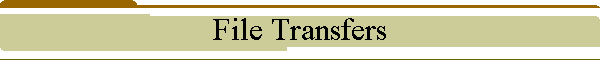 File Transfers
